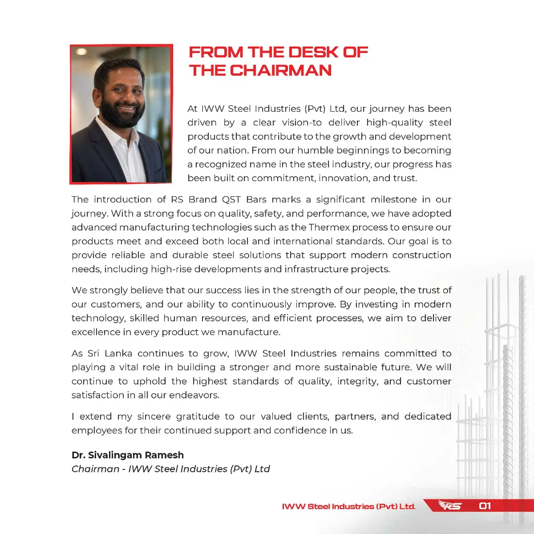 From the desk of the Chairman - Dr. Sivalingam Ramesh RS Steel chairman message from Dr. Sivalingam Ramesh, IWW Steel Industries, on RS Brand QST bars