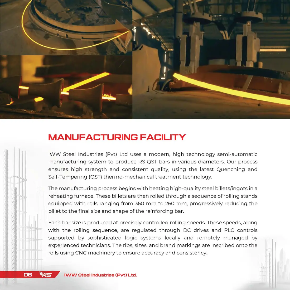 RS Steel manufacturing facility - QST rolling mill RS Steel manufacturing facility - hot QST rebar rolling at IWW Steel Industries mill